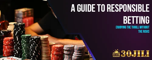 A Guide to Responsible Betting: Enjoying the Thrill Without the Risks
